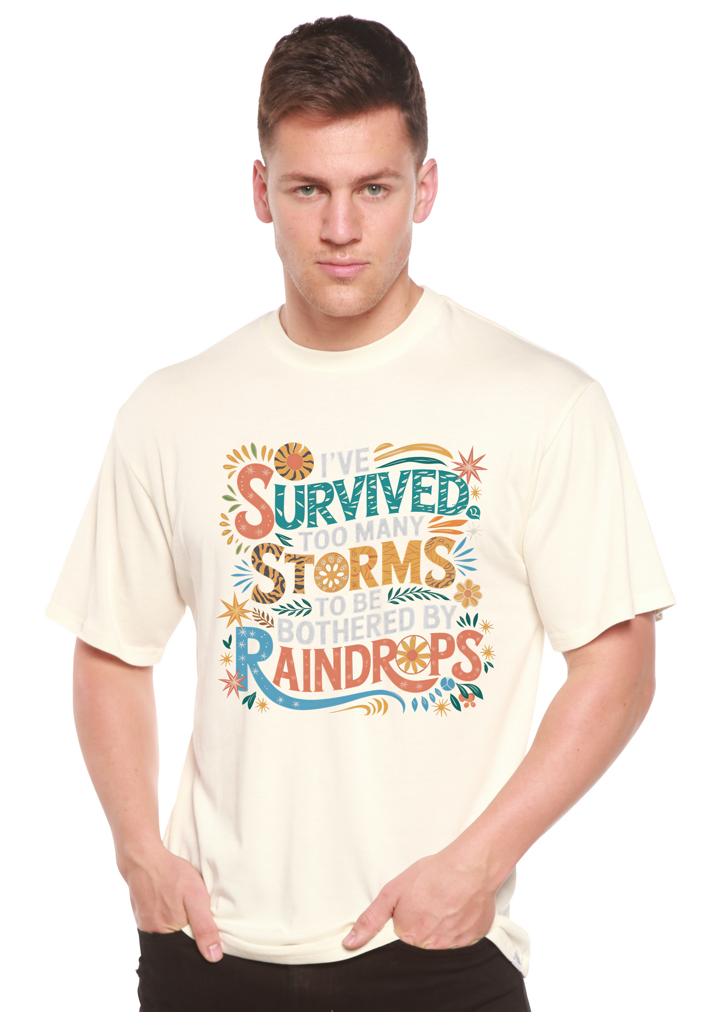 I've Survived Too Many Storms to Be Both Unisex Bamboo/Cotton Graphic T-Shirt